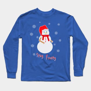 Snowman with Santa Claus hat with funny tagline pun: Stay Frosty Long Sleeve T-Shirt